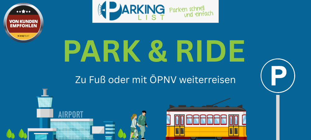 Park & Ride und zu Fuß oder ÖPNV weiterreisen